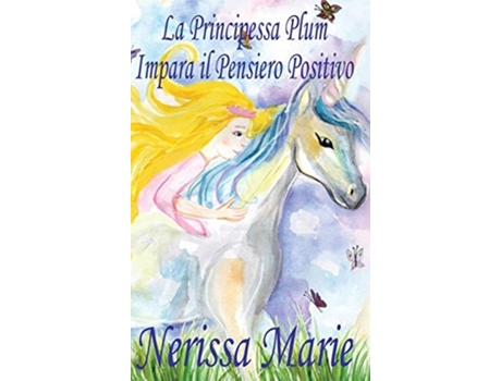 Livro La Principessa Plum Impara il Pensiero Positivo de Nerissa Marie (Italiano - Capa Dura)
