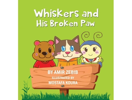 Livro Whiskers And His Broken Paw De Amir Zebib (inglês - Capa Dura)