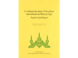Livro Lurbanisme dans loccident musulman au moyen age. Aspects juridiques de Literary Editor María Isabel Fierro Bello, Literary Editor Patrice Cressier et al. (Francês)