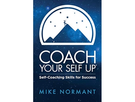 Livro Coach Your Self Up SelfCoaching Skills for Success de Mike Normant (Inglês)
