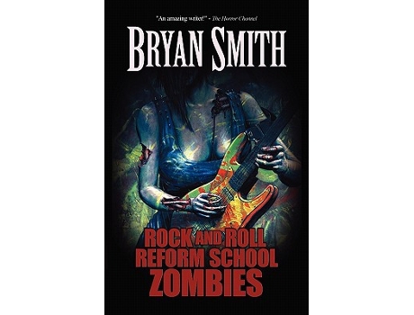 Livro Rock and Roll Reform School Zombies de Bryan Smith (Inglês)
