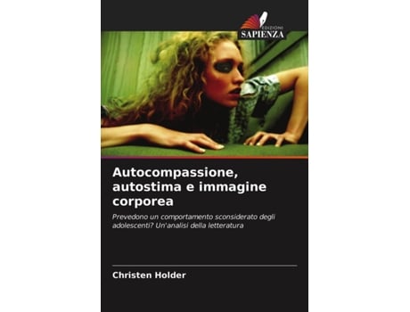 Livro Autocompassione autostima e immagine corporea Italian Edition de Christen Holder (Italiano)