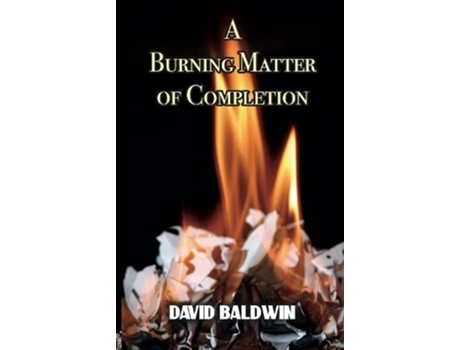 Livro A Burning Matter of Completion de David Baldwin (Inglês)