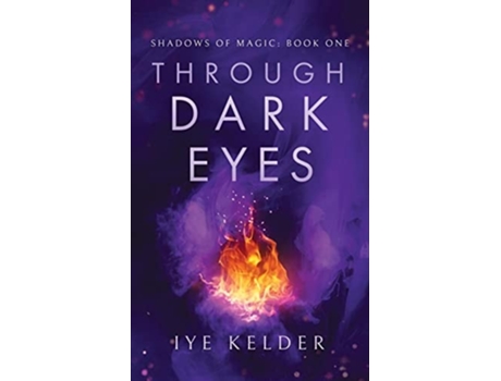 Livro Through Dark Eyes de Iye Kelder (Inglês)