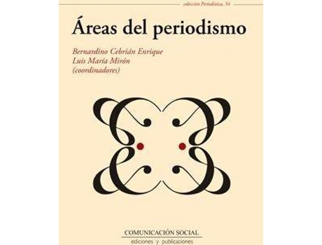 Livro Áreas del periodismo de Bernardino Cebrián Enrique, Luis María Mirón López (Espanhol)