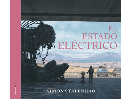 Livro El Estado Eléctrico de Simon Stålenhag (Espanhol)