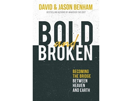 Livro Bold and Broken de David Benham e Jason Benham (Inglês)