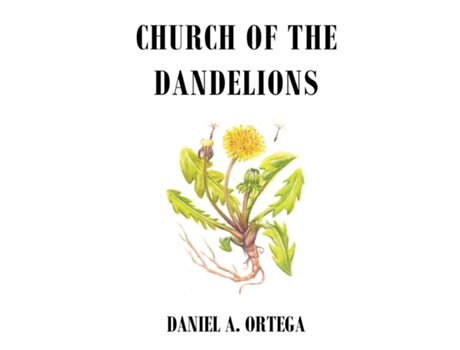 Livro Church of the Dandelions de Daniel Ortega (Inglês)