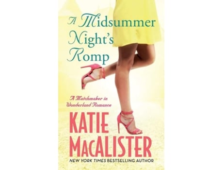 Livro A Midsummer Nights Romp De Katie Macalister (inglês)