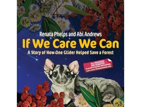 Livro If We Care We Can A Story of How One Glider Helped Save a Forest de Renata Phelps e Abi Andrews (Inglês)