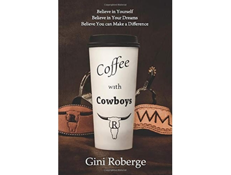 Livro Coffee With Cowboys de Gini Roberge (Inglês)