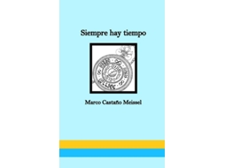 Livro siempre hay tiempo de marco castano meissel (espanhol)