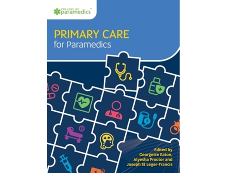 Livro Primary Care for Paramedics de Georgette Eaton, Joseph Francis et al. (Inglês)