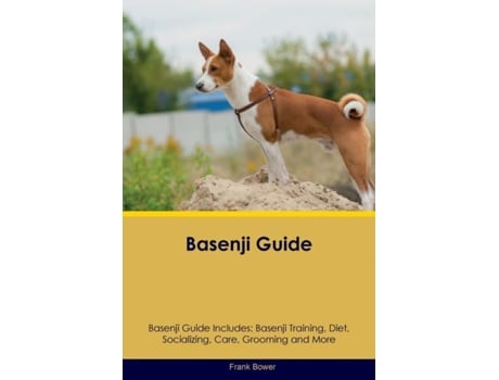 Livro Basenji Guide Basenji Guide Includes Basenji Training, Diet, Socializing, Care, Grooming, Breeding and More de Frank Bower (Inglês)