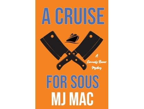 Livro A Cruise For Sous A Kennedy Reeves Mystery De Mj Mac (inglês)