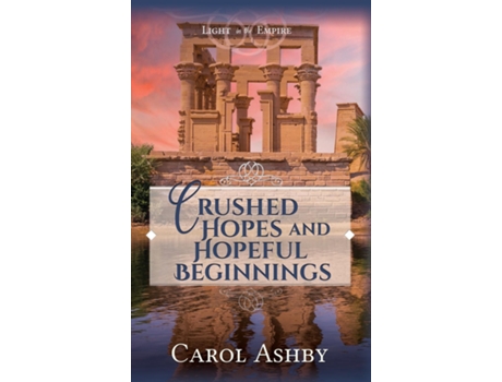 Livro Crushed Hopes and Hopeful Beginnings de Carol Ashby (Inglês)