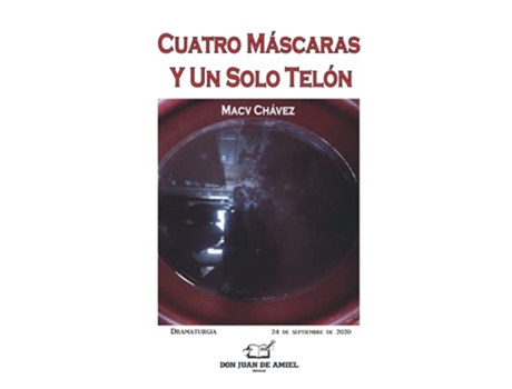 Livro Cuatro Máscaras Y Un Solo Telón Spanish Edition de Macv Chávez (Espanhol)