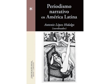 Livro Periodismo narrativo en América Latina de Antonio Lopez Hidalgo (Espanhol)