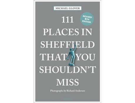 Livro 111 Places in Sheffield That You Shouldnt Miss de Michael Glover (Inglês)