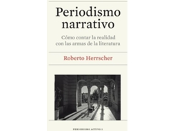 Livro Periodismo Narrativo de Roberto Herrscher (Espanhol)