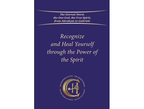 Livro Recognize and Heal Yourself Through the Power of the Spirit de Gabriele / Gabriele Publishing House (Inglês)