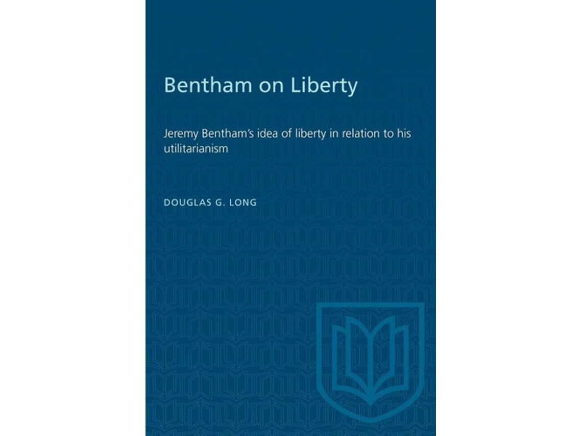 Livro Bentham On Liberty De Douglas Long (inglês)