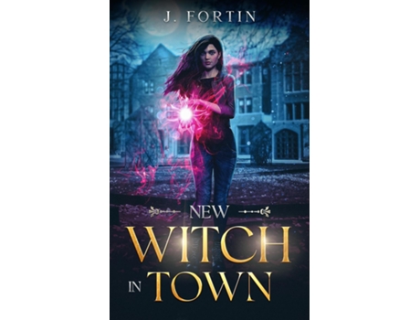Livro New Witch In Town De Josiane Fortin (inglês)