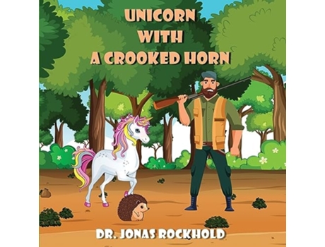 Livro Unicorn With a Crooked Horn de Dr Jonas Rockhold (Inglês)