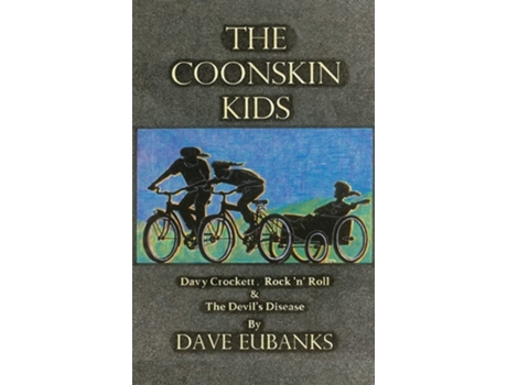Livro The Coonskin Kids De Dave Eubanks (inglês - Capa Dura)