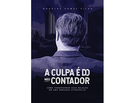 Livro A Culpa E Do Meu Contador de Douglas Gomes Filho (Português)