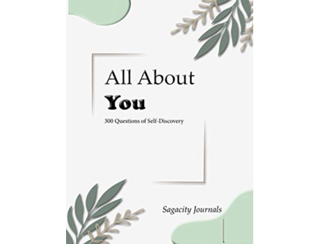 Livro All About You 300 Questions of SelfDiscovery de Sagacity Journals S Dowling (Inglês)