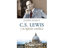 Livro C. S. Lewis Y La Iglesia Católica de Joseph Pearce (Espanhol)