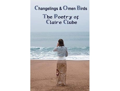 Livro Changelings Omen Birds de Claire Clube (Inglês)