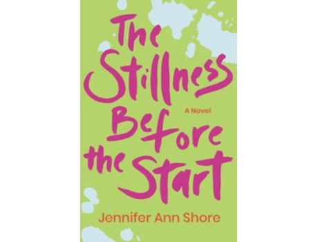 Livro The Stillness Before the Start de Jennifer Ann Shore (Inglês)