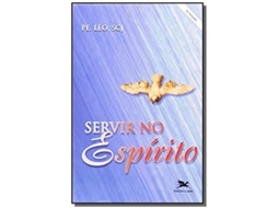 Livro Servir No Espirito De Leo E Pe (português)
