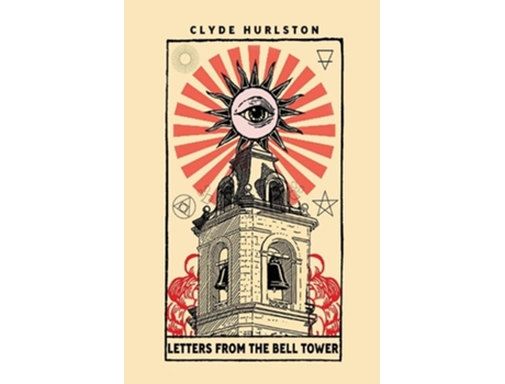 Livro Letters From The Bell Tower De Clyde Hurlston (inglês)