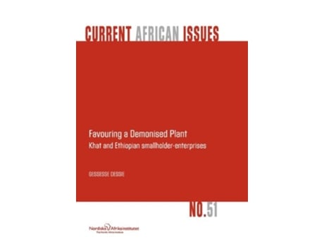 Livro Favouring A Demonised Plant Khat And Ethiopian Smallholder-enterprises De Gessesse Dessie (inglês)
