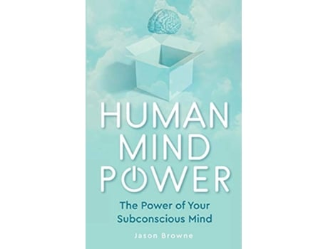 Livro Human Mind Power The Power of your Subconscious Mind de Jason Browne (Inglês)