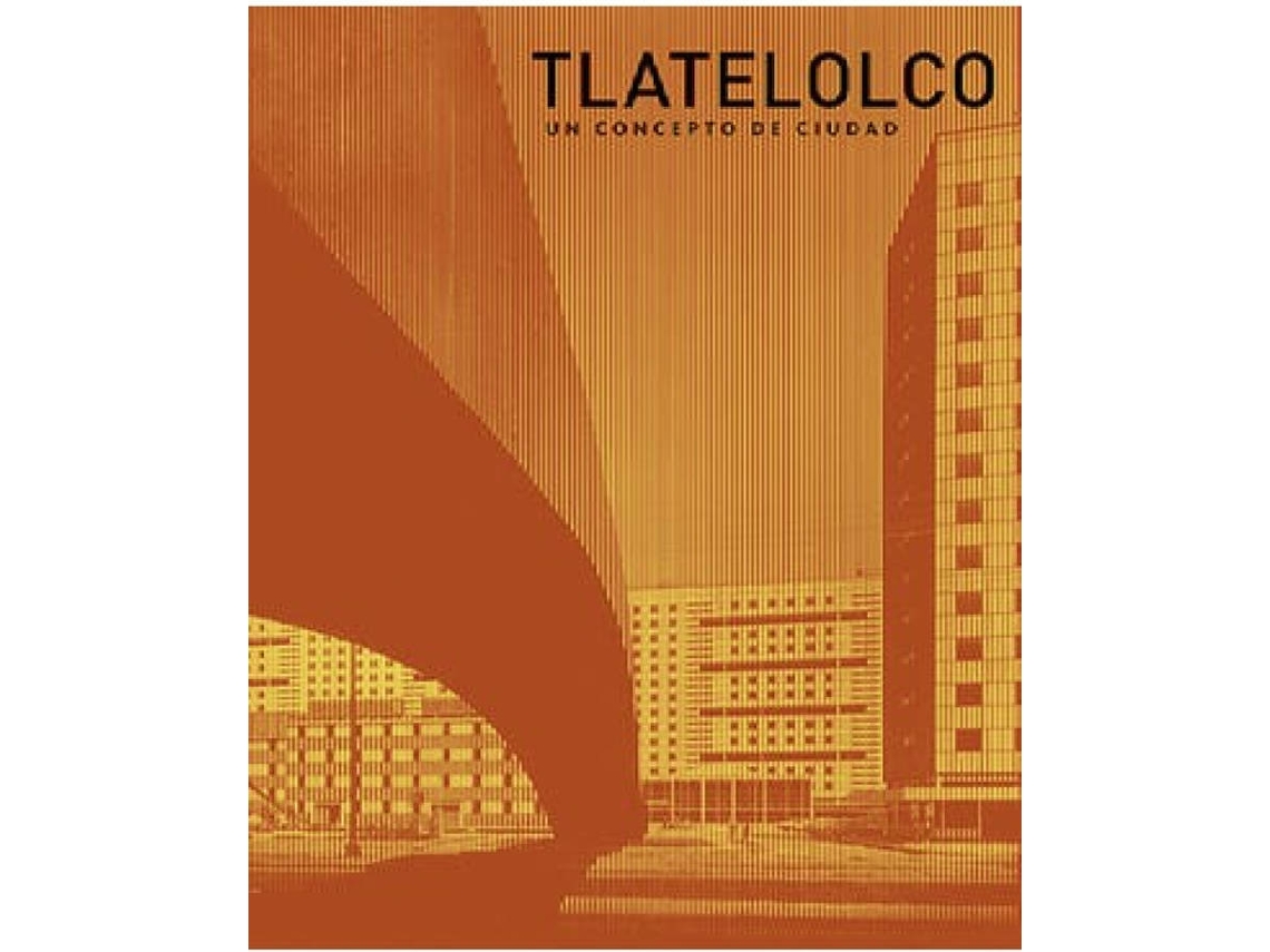 Livro Tletelolco. Un Concepto De Ciudad (Espanhol)