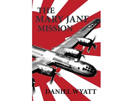 Livro The Mary Jane Mission De Daniel Wyatt (inglês - Capa Dura)