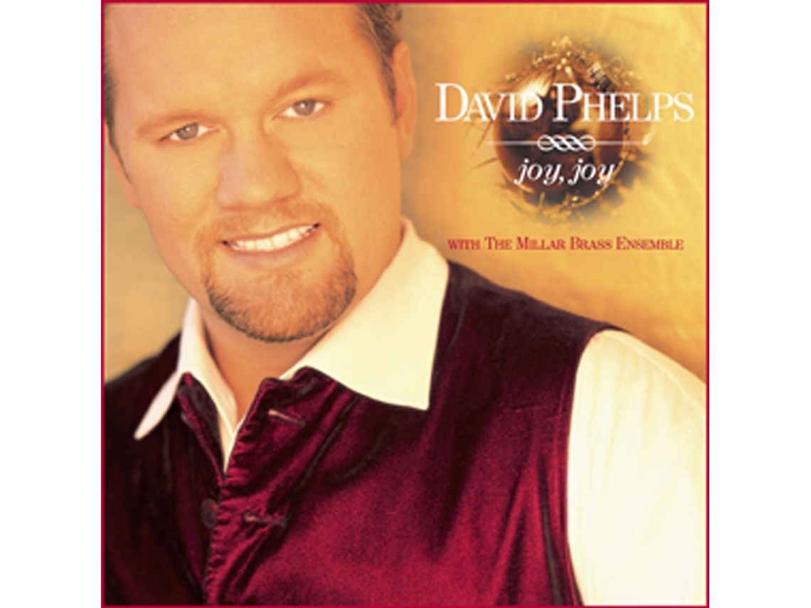 CD Joy, Joy 2012 de David Phelps  The Miller Brass Ensemble
