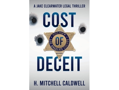 Livro Cost of Deceit A Jake Clearwater Legal Thriller de H Mitchell Caldwell (Inglês)