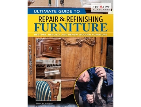 Livro ultimate guide to furniture repair & refinishing, 2nd revised edition de brian hingley (inglês)