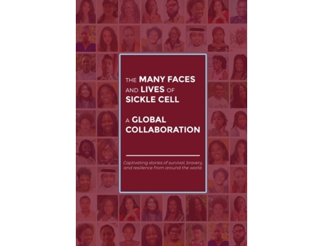 Livro The Many Faces and Lives of Sickle Cell - A Global Collaboration Agnes Nsofwa (Inglês)