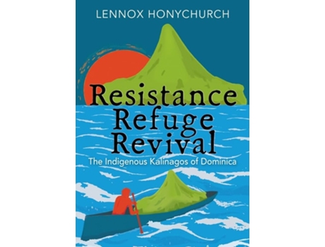 Livro Resistance, Refuge, Revival De Lennox Honychurch (inglês)