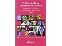 Livro El Mito Del Uno, Horizontes De Latinidad de Teresa Oñate Y Zubía (Espanhol)