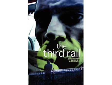 Livro Third Rail, a memoir de Ganious (Inglês)