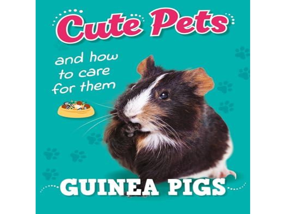 Livro Cute Pets! And How to Care For Them Guinea Pigs de Ruth Percival (Inglês)