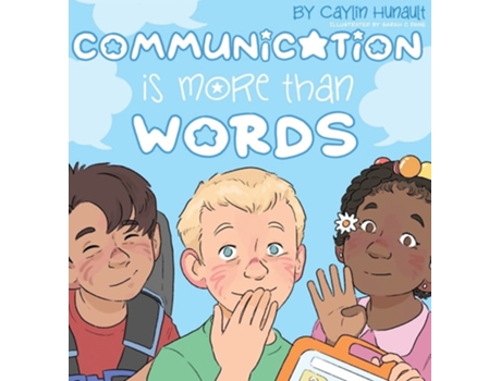 Livro Communication Is More Than Words De Caylin N Hunault (inglês - Capa Dura)