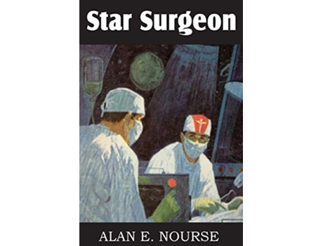 Livro Star Surgeon de Alan E Nourse (Inglês)
